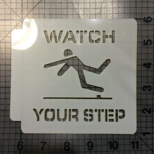 Watch Your Step Stencil 100