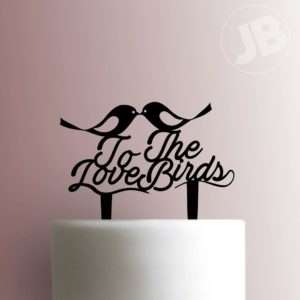 To The Love Birds Cake Topper 100