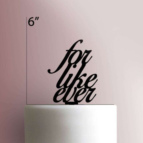 For Like Ever 225-024 Cake Topper