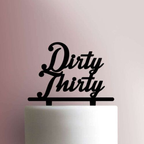 Dirty Thirty 225-092 Cake Topper