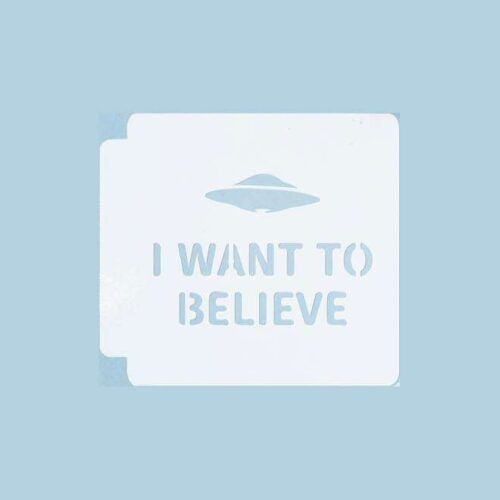 I Want To Believe 783-341 Stencil