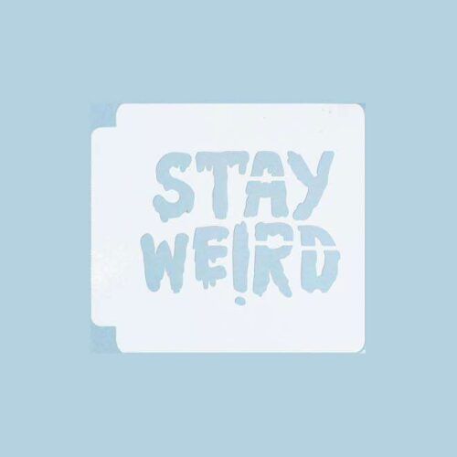 Stay Weird 783-582 Stencil