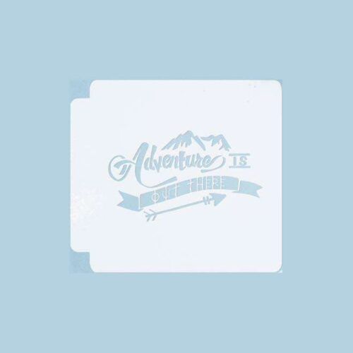 Adventure is Out There 783-786 Stencil