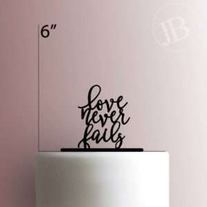 Love Never Fails 225-148 Cake Topper