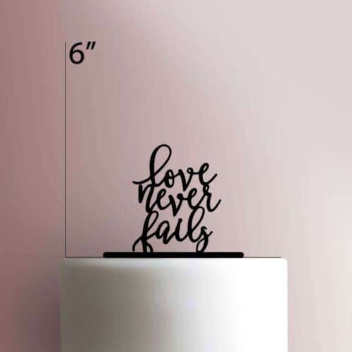 Love Never Fails 225-148 Cake Topper