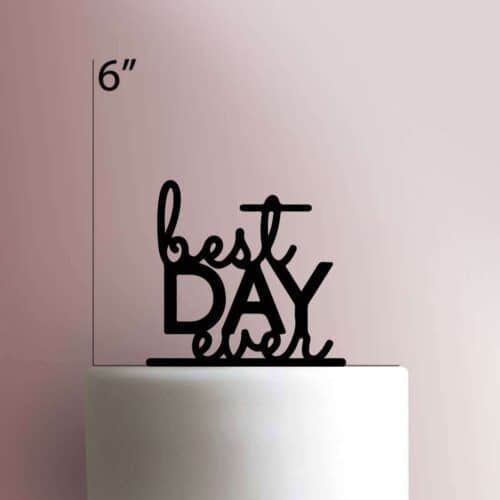 Best Day Ever 225-281 Cake Topper