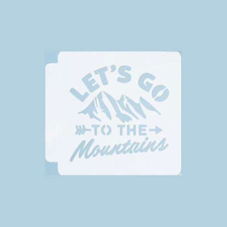 Let's Go to the Mountains 783-798 Stencil