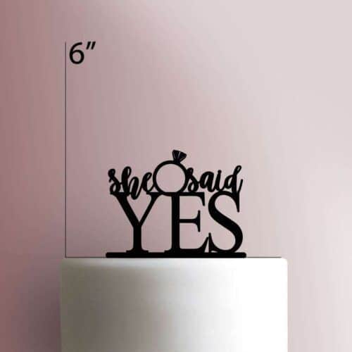 She Said Yes 225-433 Cake Topper