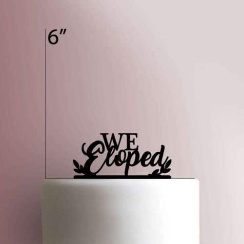 We Eloped 225-416 Cake Topper
