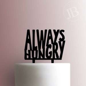 Always Hungry 225-484 Cake Topper