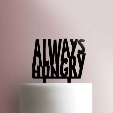 Always Hungry 225-484 Cake Topper