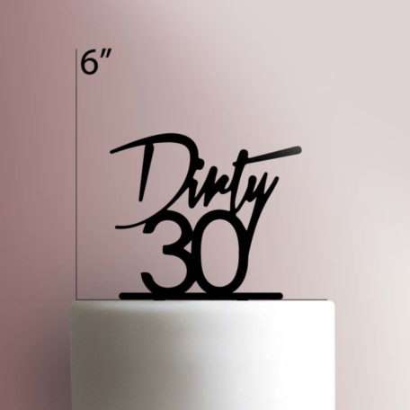 Dirty Thirty 225-427 Cake Topper