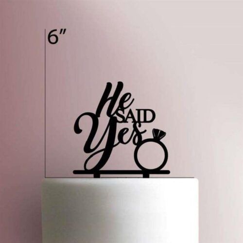 He Said Yes 225-577 Cake Topper