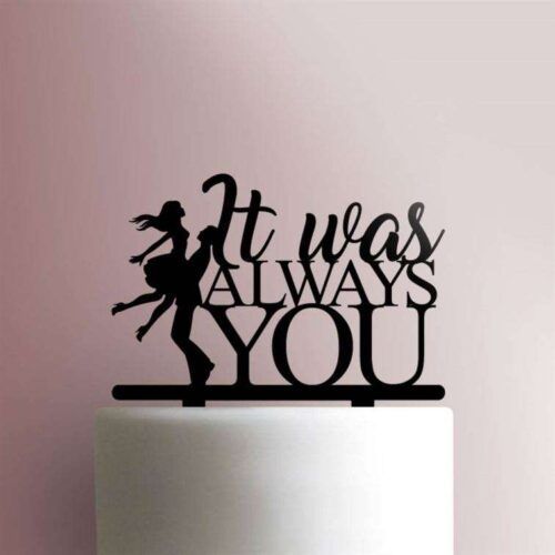 It Was Always You 225-584 Cake Topper