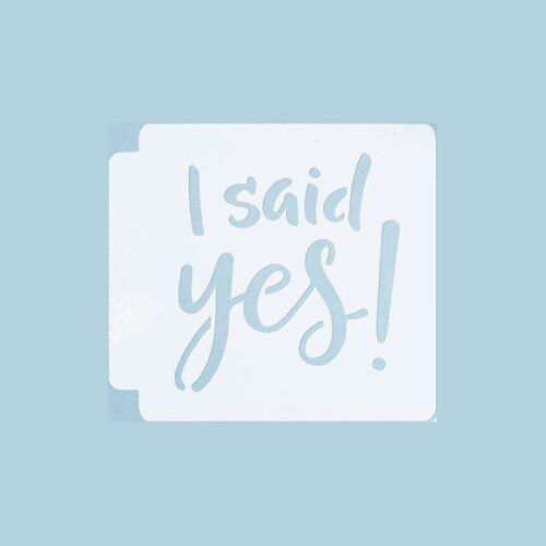 I Said Yes 783-B043 Stencil