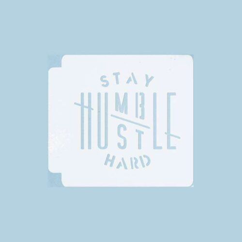 Stay Humble 783-B363 Stencil