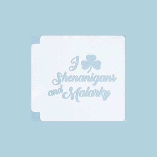 St Patricks Day - I Love Shenanigans and Malarky 783-B988 Stencil