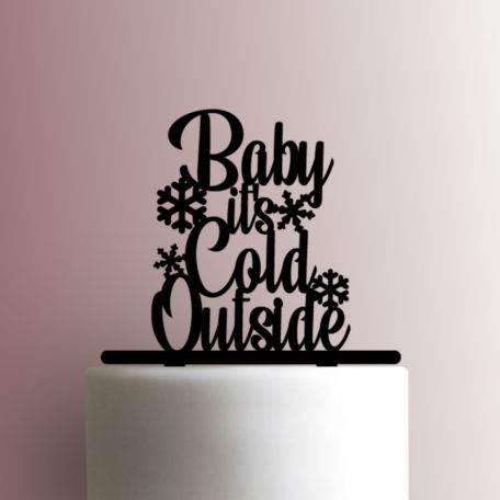 Baby it's Cold Outside 225-947 Cake Topper