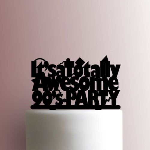Its a Totally Awesome 90s Party 225-A086 Cake Topper