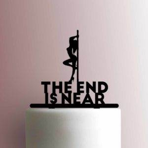 The End Is Near Pole Girl 225-A290 Cake Topper