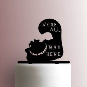 Alice in Wonderland - Cheshire Cat Were All Mad Here 225-A506 Cake Topper