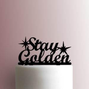 Stay Golden 225-A341 Cake Topper