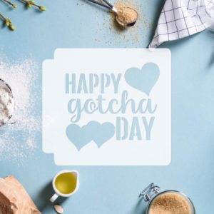 Happy Gotcha Day 783-E837 Stencil