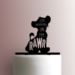 Lion King - Im Working On My Rawr 225-A685 Cake Topper