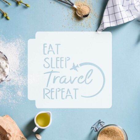 Eat Sleep Travel Repeat 783-G258 Stencil