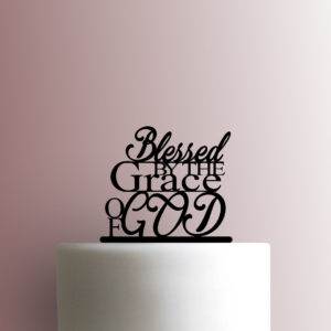 Blessed By The Grace Of God 225-B120 Cake Topper