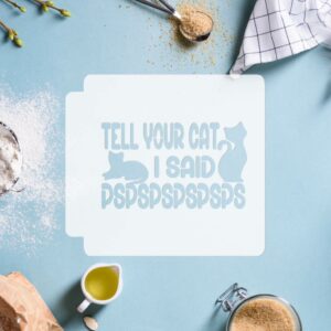 Tell Your Cat I Said PSPS 783-H959 Stencil